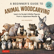 Buy A Beginner's Guide to Animal Woodcarving