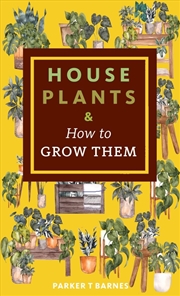 Buy Houseplants & How to Grow Them