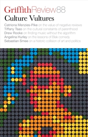 Buy Griffith Review 88: Culture Vultures