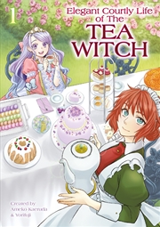 Buy The Elegant Courtly Life of The Tea Witch Vol. 1