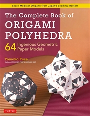 Buy The Complete Book of Origami Polyhedra