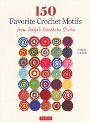 Buy 150 Favorite Crochet Motifs from Tokyo's Kazekobo Studio