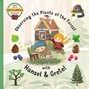 Buy Observing the Plants of the Forest with Hansel and Gretel