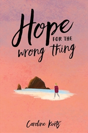 Buy Hope For The Wrong Thing