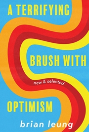 Buy A Terrifying Brush With Optimism