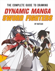 Buy The Complete Guide to Drawing Dynamic Manga Sword Fighters