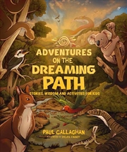Buy Adventures on the Dreaming Path: Dreamtime Stories and Wisdom for kids