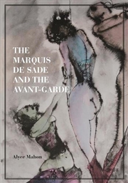 Buy The Marquis de Sade and the Avant-Garde