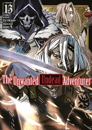 Buy The Unwanted Undead Adventurer: Volume 13 (Light Novel)