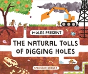 Buy Moles Present the Natural Tolls of Digging Holes
