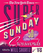 Buy New York Times Super Sunday Crosswords Volume 13