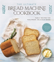 Buy Ultimate Bread Machine Cookbook