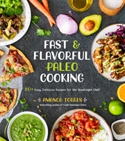 Buy Fast & Flavorful Paleo Cooking