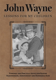 Buy John Wayne: Lessons for My Children