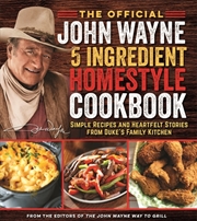 Buy Official John Wayne 5-Ingredient Homestyle Cookbook