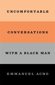 Buy Uncomfortable Conversations with a Black Man