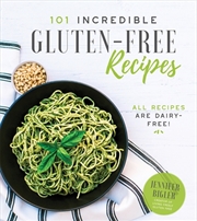 Buy 101 Incredible Gluten-Free Recipes