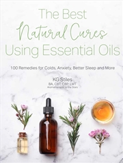 Buy Best Natural Cures Using Essential Oils