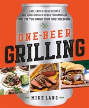 Buy One-Beer Grilling