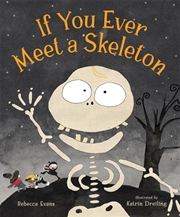 Buy If You Ever Meet a Skeleton