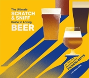 Buy Ultimate Scratch & Sniff Guide to Loving Beer