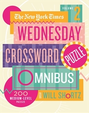 Buy New York Times Wednesday Crossword Puzzle Omnibus Volume 2, The