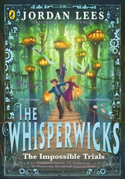 Buy The Whisperwicks: The Impossible Trials