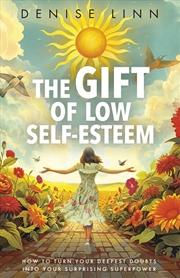 Buy The Gift of Low Self-Esteem