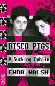 Buy Disco Pigs & Sucking Dublin