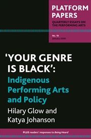 Buy Platform Papers 19: 'Your Genre is Black': Indigenous Performing Arts and Policy