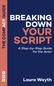 Buy Breaking Down Your Script: The Compact Guide
