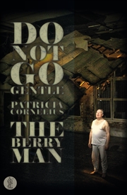 Buy Do Not Go Gentle... and The Berry Man: Two plays