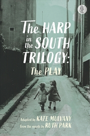 Buy The Harp in the South Trilogy: the play