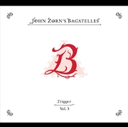 Buy The Bagatelles Vol. 3 Trigger