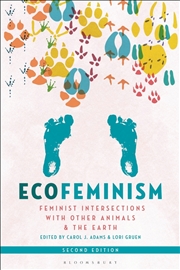 Buy Ecofeminism, Second Edition: Feminist Intersections with Other Animals and the Earth