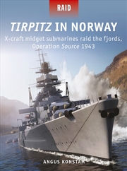 Buy Tirpitz in Norway: X-craft midget submarines raid the fjords, OperationSource 1943