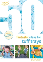 Buy 50 Fantastic Ideas for Tuff Trays