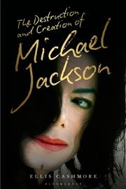 Buy The Destruction and Creation of Michael Jackson
