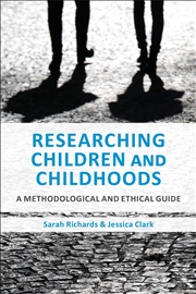 Buy Researching Children and Childhoods: A Reflexive Dissertation Companion