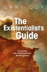 Buy The Existentialist's Guide to Death, the Universe and Nothingness