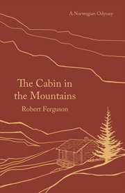 Buy The Cabin in the Mountains: A Norwegian Odyssey