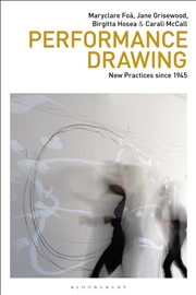 Buy Performance Drawing: New Practices since 1945