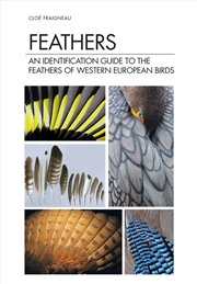 Buy Feathers: An Identification Guide to the Feathers of Western European Birds