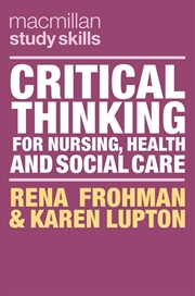 Buy Critical Thinking for Nursing, Health & Social Care