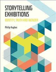 Buy Storytelling Exhibitions: Identity, Truth and Wonder