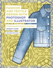 Buy Fashion and Textile Design with Photoshop and Illustrator: ProfessionalCreative Practice