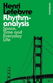 Buy Rhythmanalysis: Space, Time And Everyday Life
