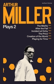 Buy Arthur Miller Plays 2: The Misfits; After the Fall; Incident at Vichy; The Price; Creation of the Wo