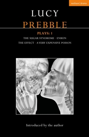 Buy Lucy Prebble Plays 1: The Sugar Syndrome; Enron; The Effect; A Very Expensive Poison