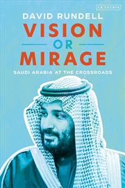 Buy Vision or Mirage: Saudi Arabia at the Crossroads